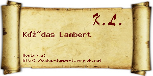 Kádas Lambert névjegykártya